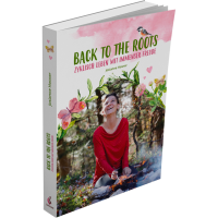 Back to the Roots - Zyklisch leben mit immenser Freude