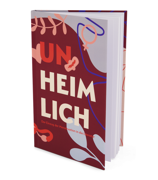 «UN-HEIMLICH» - 35 spannende Kurzgeschichten zur Menstruation